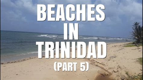 BEACHES IN TRINIDAD (part 5) - YouTube