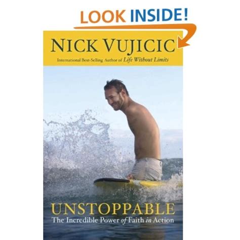 Nick Vujicic's new book - Unstoppable: The Incredible Power of Faith in Action | Nick vujicic ...