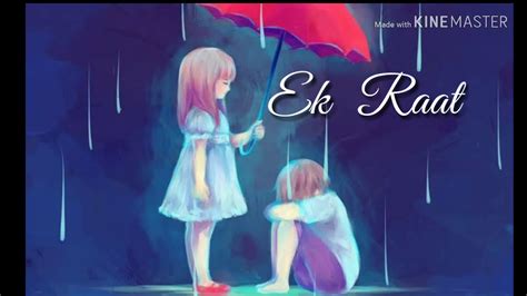 Ek raat song in cute voice by vilen(a.rai) - YouTube