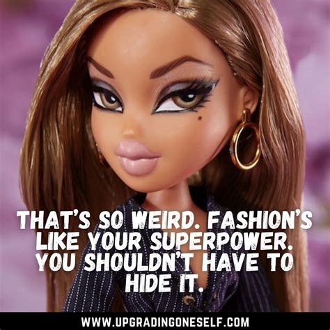 Top 17 Best Quotes From The Bratz About Friendship and Life