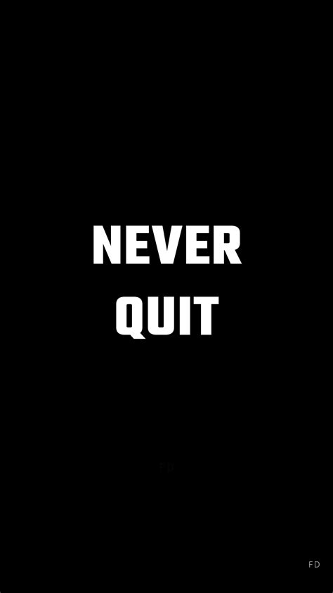 Best Black Background Quotes & Wallpaper - NEVER QUIT | Black background quotes, Quote ...