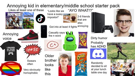 Annoying kid in elementary/middle school starter pack | /r/starterpacks | Starter Packs | Know ...