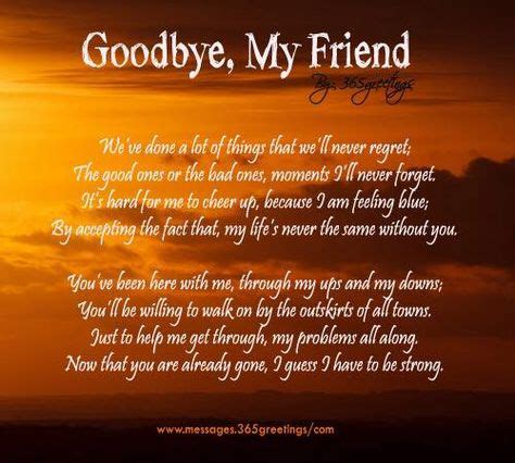 Goodbye, My Friend | Poem about death, Funeral poems, Rest in peace quotes