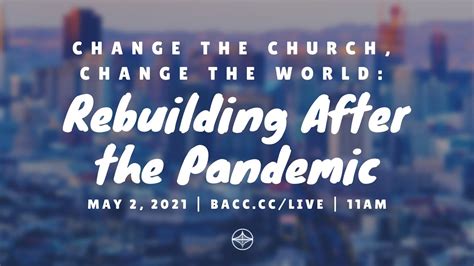 Change the Church, Change the World: Rebuilding After the Pandemic ...