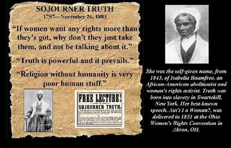 Sojourner Truth Speeches and Quotes | sojourner truth | Sojourner truth, Inspirational words ...