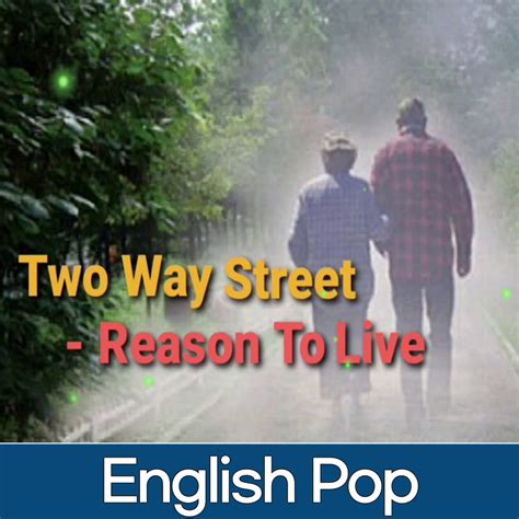 72. ‘Reason To Live’ - Two Way Street