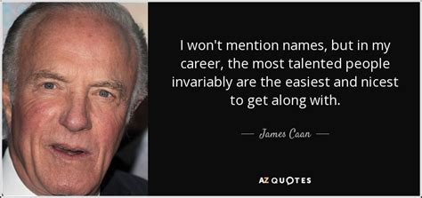 TOP 25 QUOTES BY JAMES CAAN | A-Z Quotes