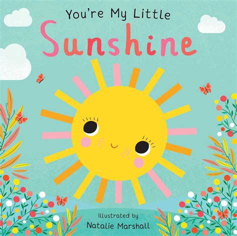 You're My Little Sunshine | Book by Nicola Edwards, Natalie Marshall | Official Publisher Page ...