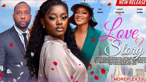 Download Love Story - Nollywood Movie 2023 | NaijaPrey