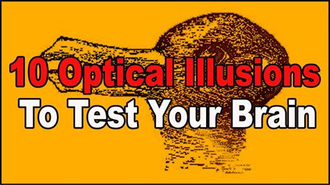 10 OPTICAL ILLUSIONS TO TEST YOUR BRAIN - YouTube