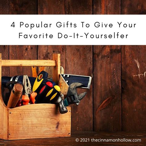 4 Popular Gifts To Give Your Favorite Do-It-Yourselfer