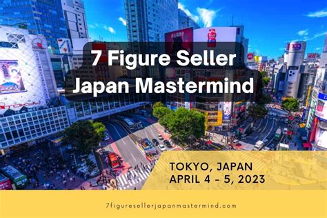 7 Figure Seller Japan Mastermind - Live in Tokyo, Japan - Global From ...