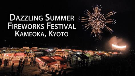 Beautiful Kyoto: Fireworks Festival in Kameoka, Kyoto (Kameoka Heiwa-sai Hozugawa Hanabi Taikai ...