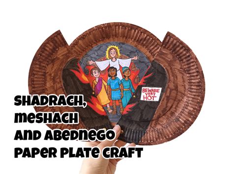 The Shadrach, Meshach and Abednego Paper Plate Craft can be used in any ...