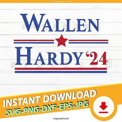 Wallen Hardy '24 SVG Png President Election Design Instant Download