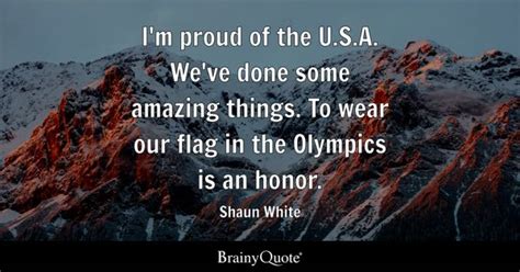 Shaun White - I'm proud of the U.S.A. We've done some...