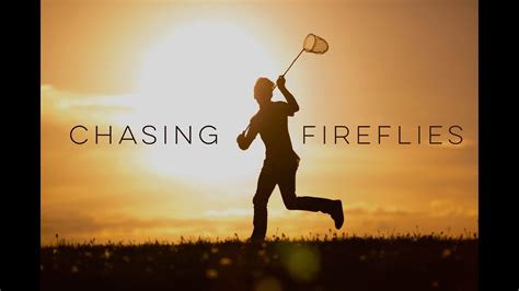 Chasing Fireflies - Inspirational Video - YouTube