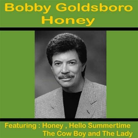 Bobby Goldsboro - Honey Lyrics and Tracklist | Genius