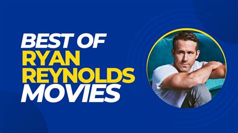 The Best of Ryan Reynolds Movies and TV Shows