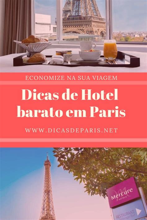 Economize na sua viagem à Paris com essas dicas de 5 hoteis baratos em Paris. Hotel Barato em ...