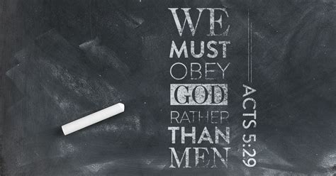 Act 5:29 | We must obey God rather than men | God loves me, Faith in god, For god so loved the world