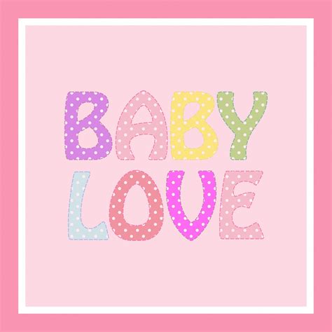 Baby Love Colorful Text Free Stock Photo - Public Domain Pictures