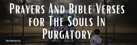 37 Humble Prayers And Bible Verses For The Souls In Purgatory - Holy Prayers