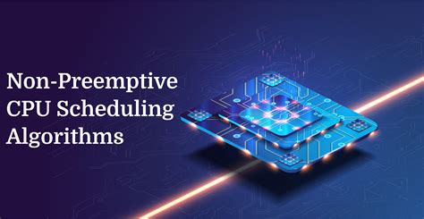 Different Types of Non-Preemptive CPU Scheduling Algorithms