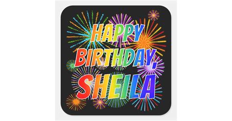 First Name "SHEILA", Fun "HAPPY BIRTHDAY" Square Sticker | Zazzle