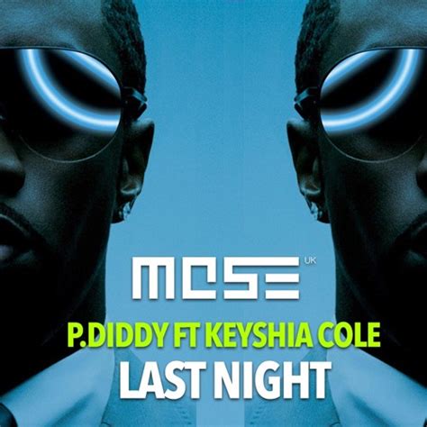 Stream P.Diddy feat Keyshia Cole - Last Night (MOSE UK Remix) by MOSE ...