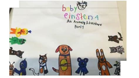 Baby Einstein 4 An Animal Adventure Part 1 by 650lisBon on DeviantArt