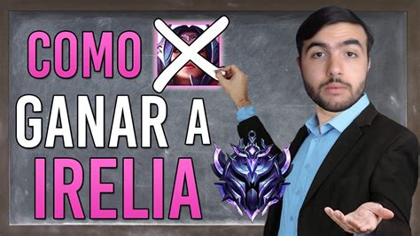 ¡Haz COUNTER a IRELIA! | GUIA League of Legends S10 - YouTube