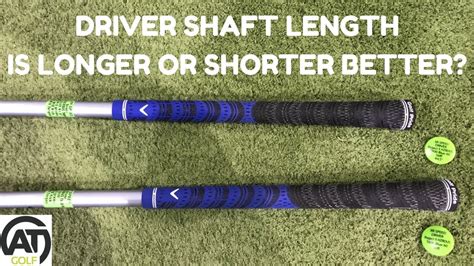 DRIVER SHAFT LENGTH - IS LONGER OR SHORTER BETTER? - YouTube