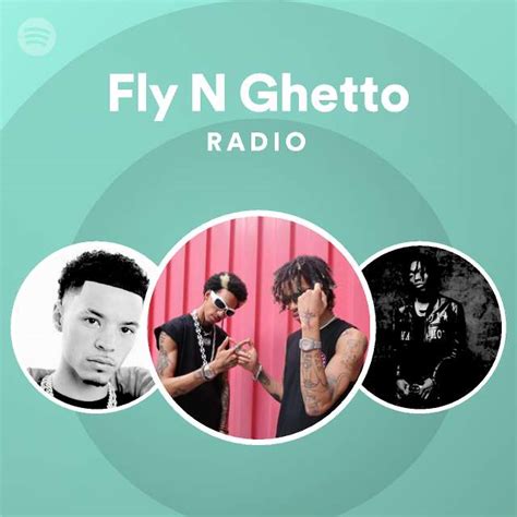 Fly N Ghetto Radio - playlist by Spotify | Spotify