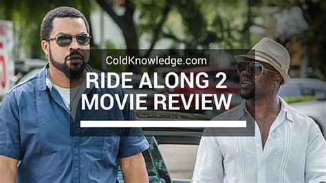 Ride Along 2 Movie Review | Cold Knowledge