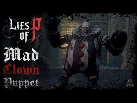 Lies of P Gameplay Part 12 Mad Clown Puppet Boss Fight : r/gamingvids