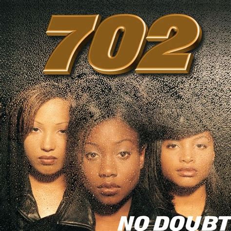 702 - No Doubt Lyrics and Tracklist | Genius