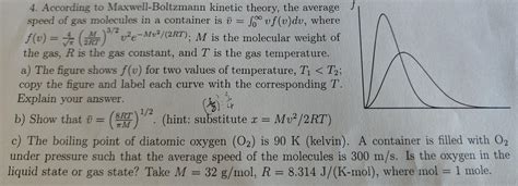 Solved 4. According to Maxwell-Boltzmann kinetic theory, the | Chegg.com