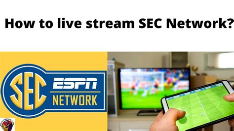 How to live Stream SEC Network: Help Guide - Tech Thanos