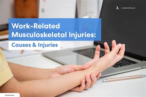 Work-Related Musculoskeletal Injuries: Causes & Injuries