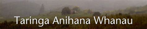 Ngapuhi History and Wananga - Taringa Ani Anihana Nehua-Bryers WhanauTrust