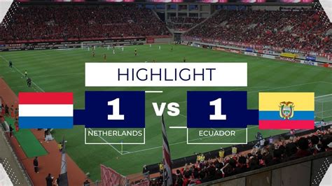 Netherlands vs Ecuador | 1 - 1 | Extended Highlights & All Goals | FIFA ...