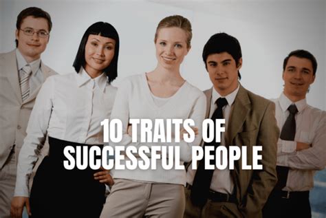 The 10 Defining Traits Of Highly Successful People