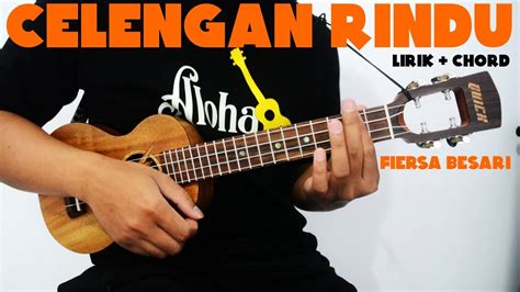 Chord Ukulele: Fiersa Besari - Celengan Rindu - Irvan Sigufi