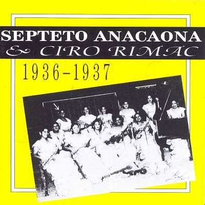 1936-1937 by Septeto Anacaona / Ciro Rimac (Compilation, Bolero): Reviews, Ratings, Credits ...