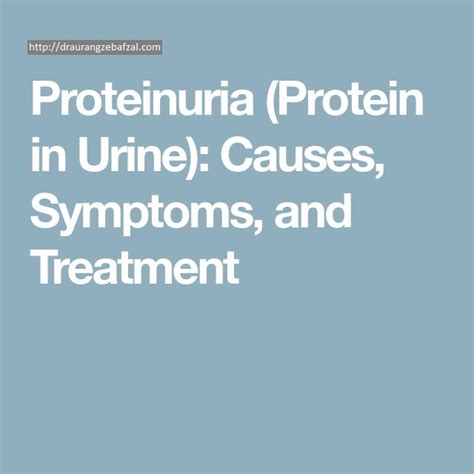 Protein in Urine Treatment Options | Proteinuria Causes and Diagnosis