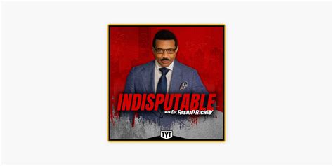 ‎Indisputable with Dr. Rashad Richey on Apple Podcasts