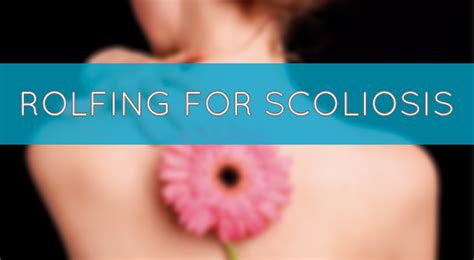 Rolfing for Scoliosis | Seattle Rolfing Therapy