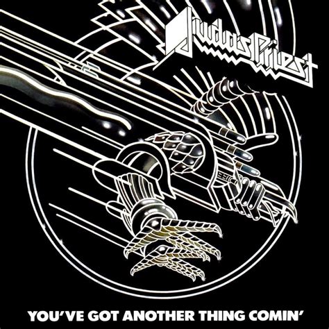 Judas Priest – You've Got Another Thing Comin' Lyrics | Genius Lyrics