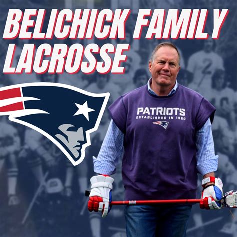 Belichick Lacrosse History: Lax Runs in the Family - Lacrosse All Stars